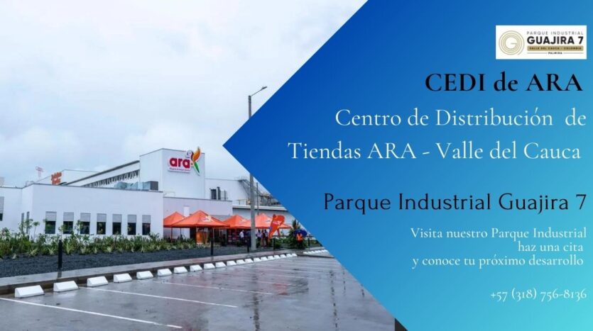 CEDI ARA - Parque Industrial Guajira 7 - Daniel Madriñan - Valle del Cauca